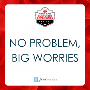 Why "No Problem" Might Actually Be a Problem